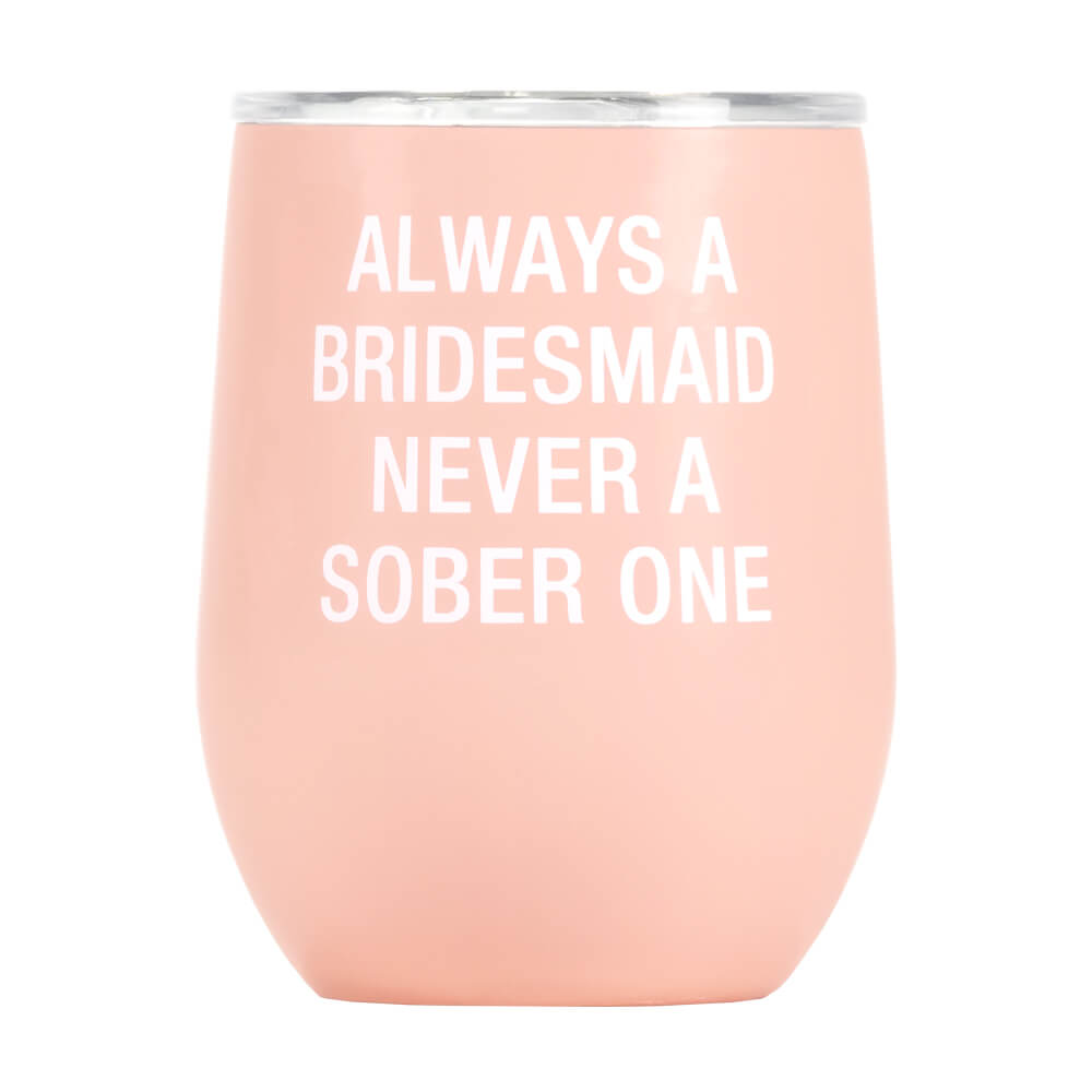 Always a Bridesmaid pink thermal wine tumbler, 360ml